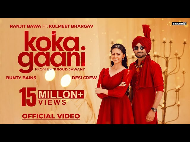 KOKA GAANI (Official Video) | Ranjit Bawa | Bunty Bains | Desi Crew | New Punjabi Song 2025