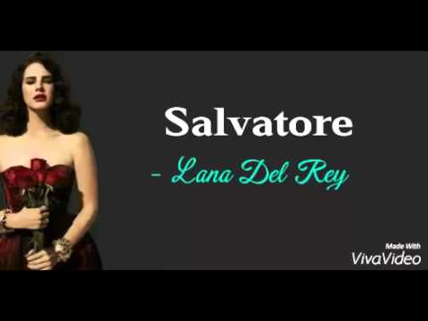 Salvatore - Lana Del Rey (lyrics)