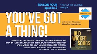 You've Got a Thing! | S4 E2 Milwaukee Chamber Theatre: OLD WICKED SONGS, by Jon Marans #theatre