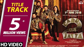 Carry On Jatta 2 Title Track – Gippy Grewal