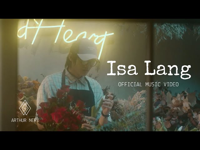 Arthur Nery - Isa Lang (Official Music Video)