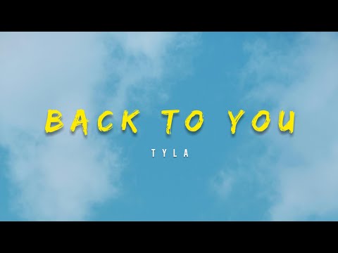 Tyla - Back to You (Lyrics)