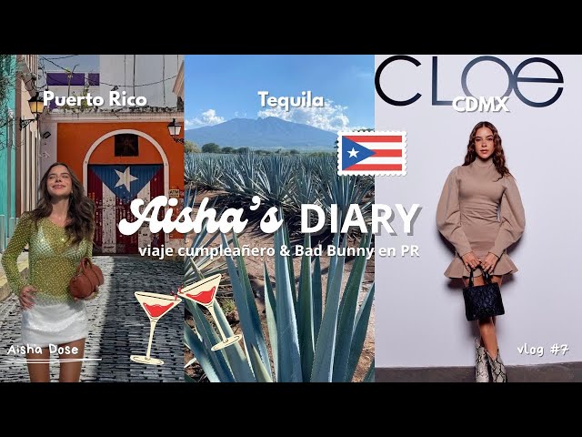 Aisha´s diary: semana en la ciudad, viaje de cumpleaños y BAD BUNNY BEIBE 🏙️🐰🍹