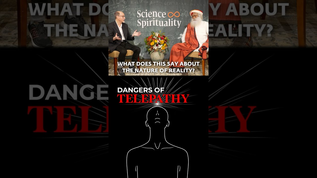 Dangers of Telepathy | Sadhguru