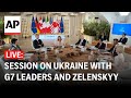 LIVE: Session on Ukraine with G7 leaders and President Zelenskyy