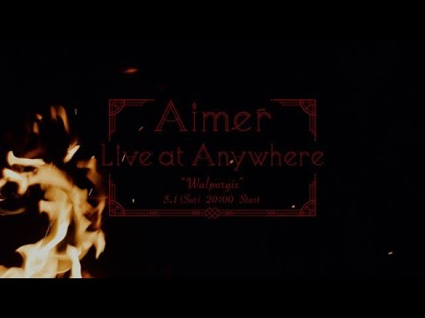 Aimer Live at Anywhere 2021 “Walpurgis” Digest <for J-LODlive>