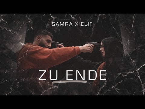Samra X Elif - Zu Ende