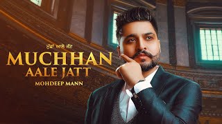 Muchhan Aale Jatt – Mohdeep Mann