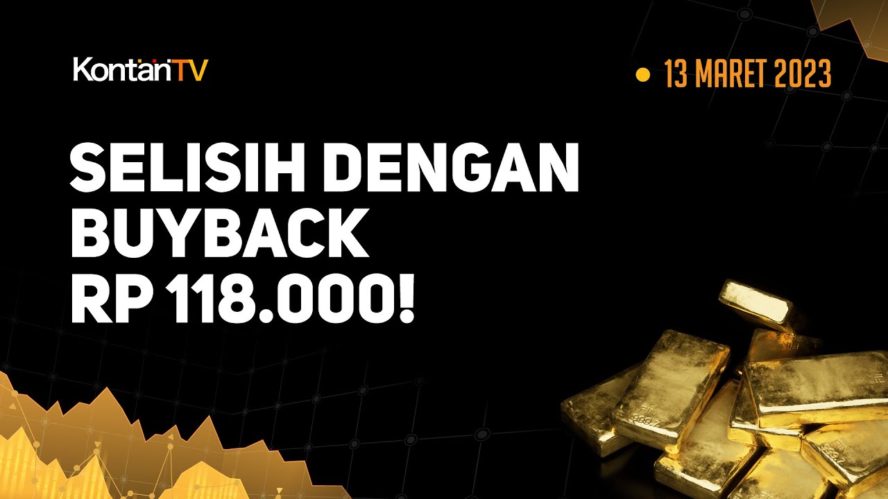 Harga Emas Antam Hari Ini (13/3) Naik, Selisih Dengan Buyback Rp 118. ...