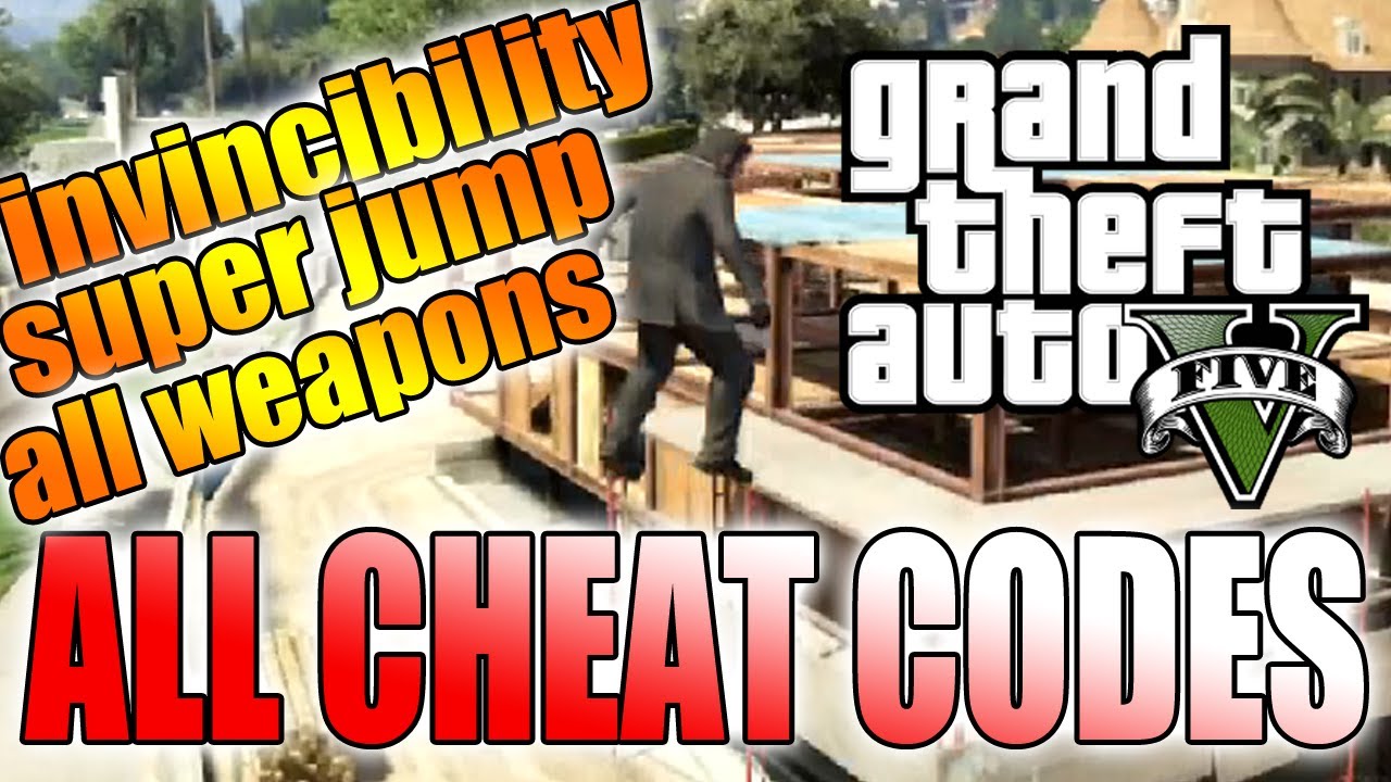 Gta5 Cheat Codes New Cheats Invincibility Super Jump All Weapons And Full Ammo Youtube 6596