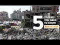 Hamas accepts UN ceasefire resolution, ready to negotiate details - Five stories you need to know