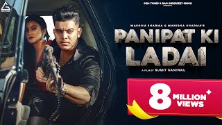 Panipat Ki Ladai – Masoom Sharma x Manisha Sharma Ft Harsh Sandhu & Sweta Chauhan Video HD