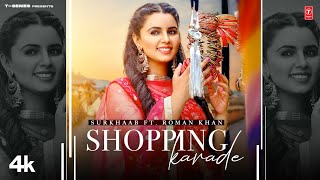 Shopping Karade ~ Surkhaab | Punjabi Song