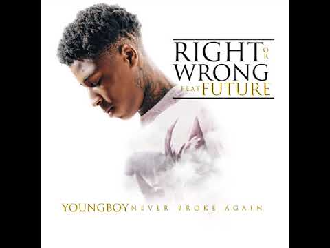 YoungBoy Never Broke Again - Right or Wrong (feat. Future)