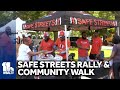 Safe Streets holds community walk and rally to highlight programs purpose