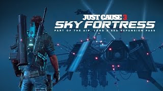 Just Cause 3 - Sky Fortress DLC Trailer