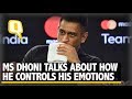 MS Dhoni On How He Controls His Emotions on the Cricket Field