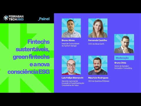 FEBRABAN TECH | Fintechs sustentáveis, green fintechs e a nova consciência ESG