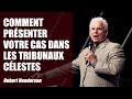 Comment Pr?senter Votre Cas dans les Tribunaux C?lestes