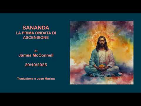 Sananda - La prima ondata di Ascensione, di James McConnell, 20/10/2025