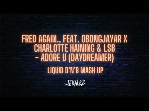 Fred again.. feat. Obongjayar X Charlotte Haining…