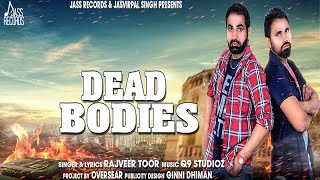 Dead Bodies – Rajveer Toor – Q9 Studioz