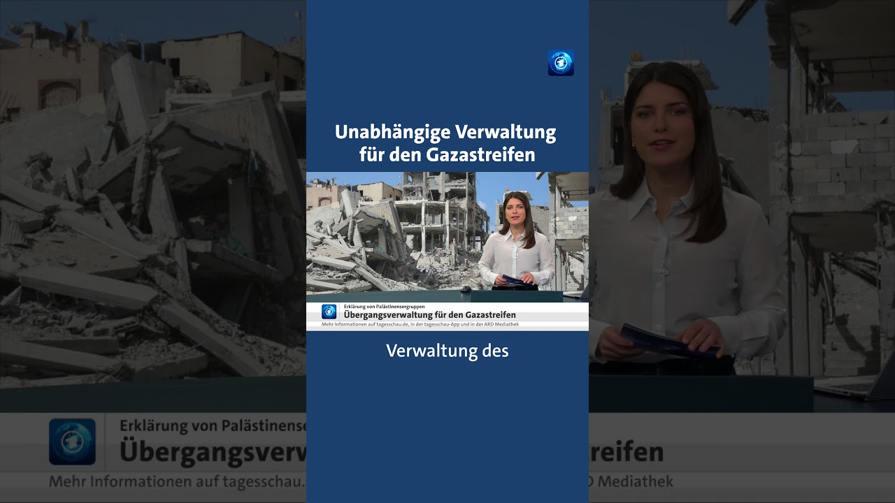 Neue Verwaltung im Gazastreifen tagesschau nachrichten gaza nahost