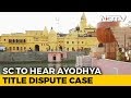 SC to decide date of Ayodhya case hearing today