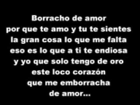 Borracho de amor (letra)la trakalosa de Monterrey