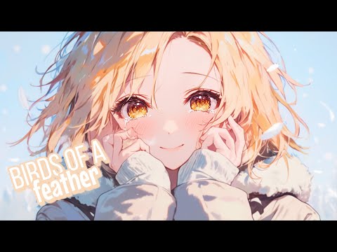 Nightcore/Sped Up - Birds Of A Feather {Lyrics}