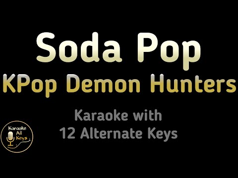 KPop Demon Hunters, Saja Boys - Soda Pop Karaoke Instrumental Lower Higher Female & Original Key