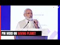 PM Modi: Concern Over Planets Health As Important As Our Personal Health