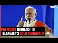 After OBC Outreach, PM Assures Telanganas Dalit Community Of Support