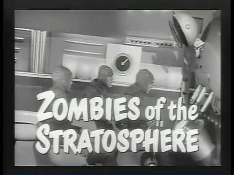 Zombies of the Stratosphere'