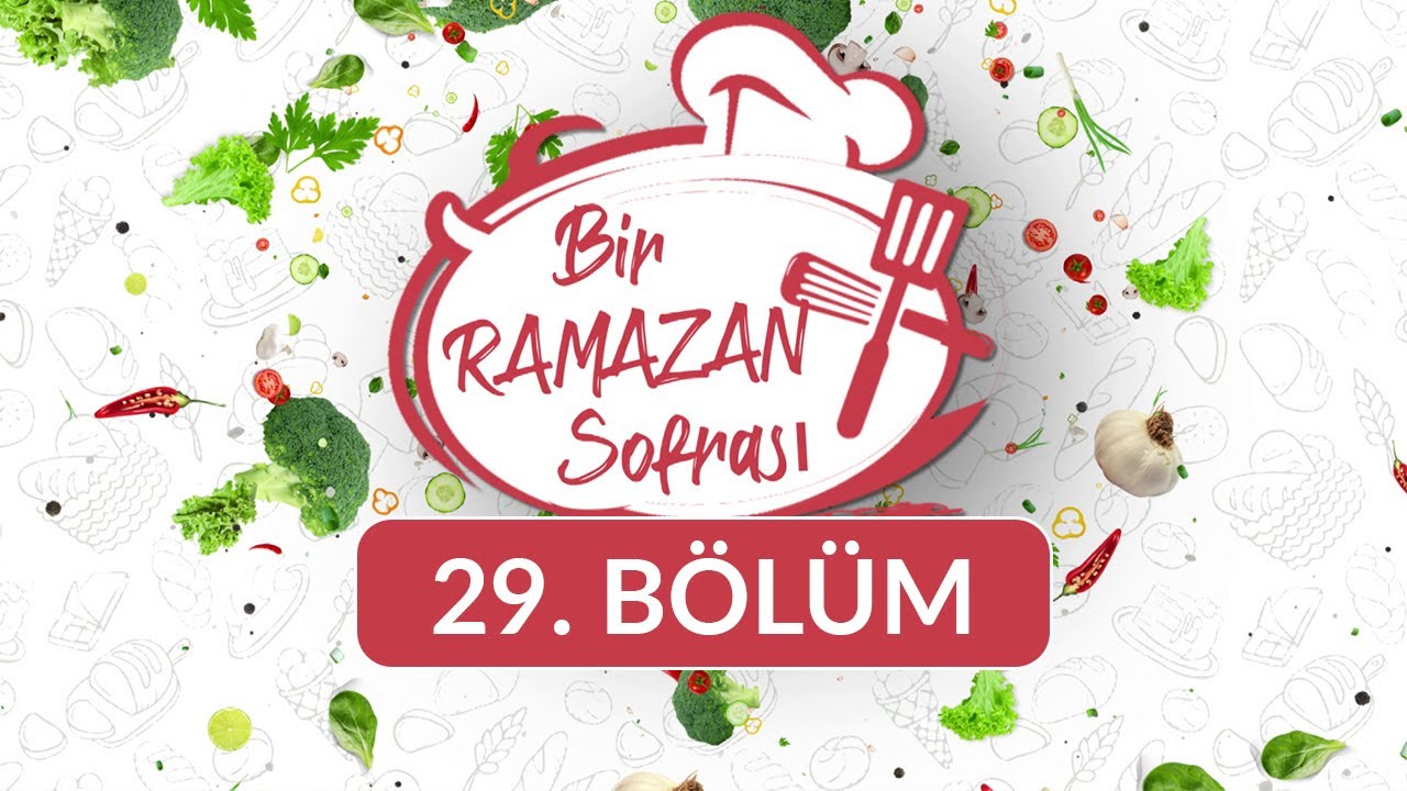 Tandır Çorbası, Mücver ve Tavuk Göğsü - Bir Ramazan Sofrası 29. Bölüm