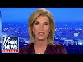 Laura Ingraham: Democrats cant wrap their minds around this