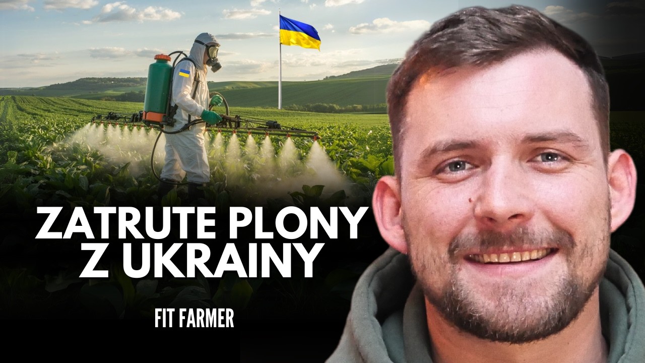 Dlaczego @fitfarmer UWAŻA iż Produkty z Ukrainy są niebezpieczne?