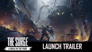The Surge - A Walk in the Park Launch Trailer