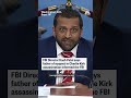FBI Director Kash Patel says father of suspect in Charlie Kirk assassination informed the FBI  - 00:53 min - News - Video