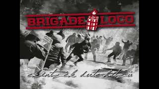 BRIGADE LOCO - Elkarrengatik (Feat. ENDIKA Rotten XIII) [Ekintzek dute hitza, 2018]