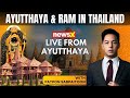 The Story Of Ayutthaya | NewsX Live in Thailand | NewsX