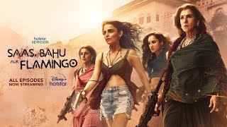 Saas Bahu Aur Flamingo (2023) Disney+ Hotstar Hindi Web Series Trailer