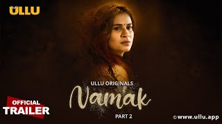 Namak : Part 2 (2023) Ullu App Hindi Web Series Video HD