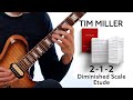 Tim Miller 2-1-2 Diminished Scale Etude