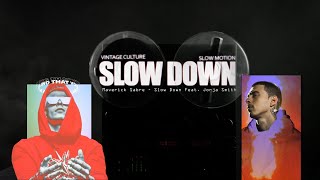 Slow Down (feat. Jorja Smith) (Vintage Culture & Slow Motion Remix)
