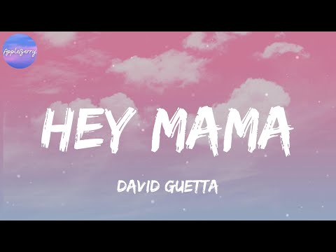 David Guetta - Hey Mama (feat. Nicki Minaj, Bebe Rexha & Afrojack) (Lyrics)