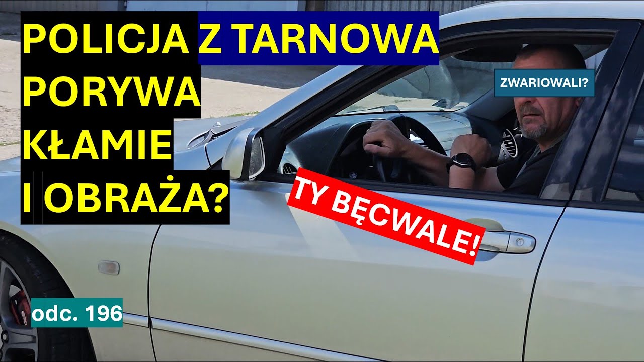 "Kajdanki to normalna rzecz"..."Ty...bęcwale". Policyjne wariactwo w Tarnowie nie ma końca. #196