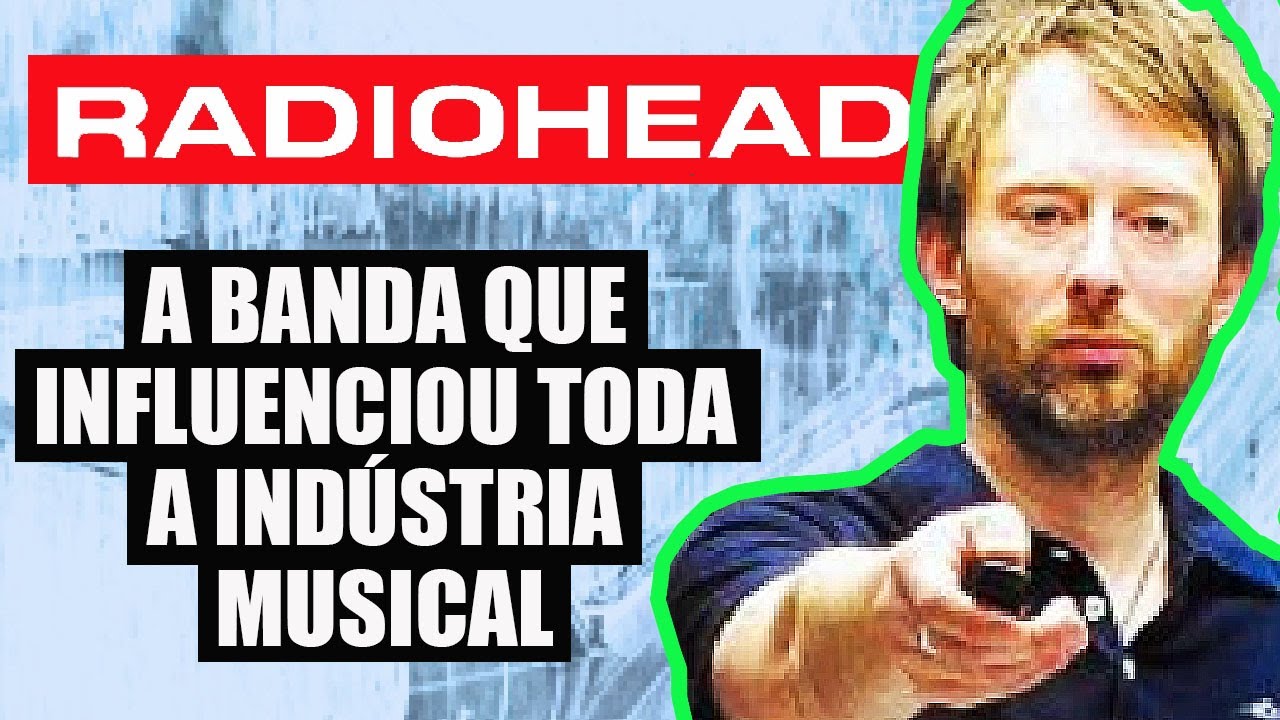 💻RADIOHEAD: A HISTÓRIA DA BANDA