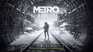 Metro Exodus - L'Aurora