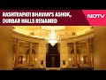 Rashtrapati Bhavans Ashok, Durbar Halls Renamed. They Are Now Called...